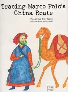 Tracing Marco Polo's China Route